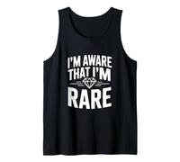 Je suis conscient Que Je suis Une Affirmation de soi Unique et Rare Débardeur