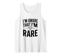Je suis conscient Que Je suis Une Affirmation de soi Unique et Rare Débardeur