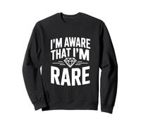 Je suis conscient Que Je suis Une Affirmation de soi Unique et Rare Sweatshirt