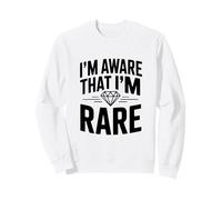 Je suis conscient Que Je suis Une Affirmation de soi Unique et Rare Sweatshirt