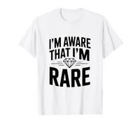 Je suis conscient Que Je suis Une Affirmation de soi Unique et Rare T-Shirt