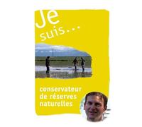 Je suis. Conservateur de réserves Naturelles