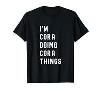Je suis Cora Qui Fait des Choses à Cora T-Shirt