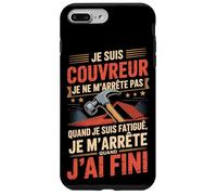 Je suis Couvreur Je Ne M'arrête Pas J'Ai Fini Coque pour iPhone 7 Plus/8 Plus