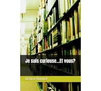 Je suis curieuse...Et vous?