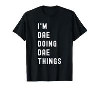 Je suis Dae Qui Fait des Choses à Dae T-Shirt Graphique avec Valeur