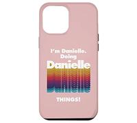 Je suis Danielle Faire Danielle Choses Drôle Nom Grunge Coque pour iPhone 12 Pro Max