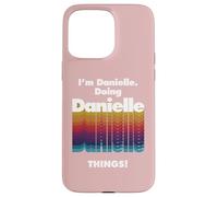 Je suis Danielle Faire Danielle Choses Drôle Nom Grunge Coque pour iPhone 15 Pro Max
