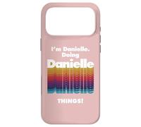 Je suis Danielle Faire Danielle Choses Drôle Nom Grunge Coque pour iPhone 17 Pro Max