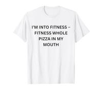 Je suis dans Le Fitness - Pizza entière dans ma Bouche T-Shirt