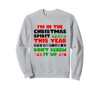Je suis dans l'esprit de Noël Cette année, ne Vous trompez Pas Sweatshirt