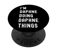 Je suis Daphne Qui Fait des Choses à Daphne PopSockets PopGrip Adhésif