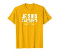 Je suis d'astreinte Fait Chier Humour Rigolo T-Shirt, Homme, Doré Vif, XL