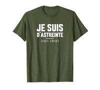 Je suis d'astreinte Fait Chier Humour Rigolo T-Shirt, Homme, Olive, M