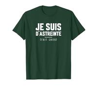 Je suis d'astreinte Fait Chier Humour Rigolo T-Shirt, Homme, Vert Forêt, 3XL