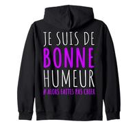 Je suis de Bonne Humeur Faites Pas Chier Humour Sarcasme Sweat à Capuche