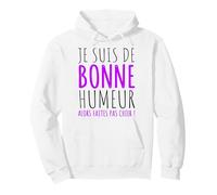 Je suis de Bonne Humeur Faites Pas Chier Humour Sarcasme Sweat à Capuche