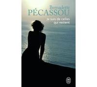 Je suis de celles qui restent Bernadette Pécassou-Camebrac (Auteur)