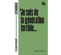Je suis de la génération terrible: Les mangas... et si on en parlait