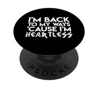 Je suis De Retour À Mes Habitudes Parce Que suis sans Cœur PopSockets PopGrip Adhésif