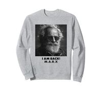 JE SUIS DE RETOUR, Karl Marx, communiste, cool Marx Sweatshirt