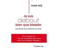 Je suis debout bien que blessée