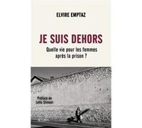 Je suis dehors Elvire Emptaz (Auteur)