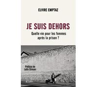 Je suis dehors: Quelle vie pour les femmes après la prison ?