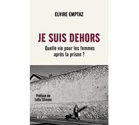 Je suis dehors: Quelle vie pour les femmes après la prison ?