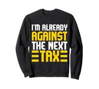 Je suis déjà Contre la Prochaine Saison fiscale : Funny Accounting Sweatshirt