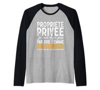 Je suis Déjà Pris par Une Femme Dangereuse Drôle Manche Raglan