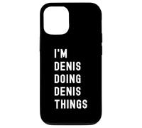 Je suis Denis Qui Fait des Choses à Denis Coque pour iPhone 12/12 Pro