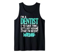 Je suis Dentiste Donc Jamais Tort Blague Sarcastique Débardeur