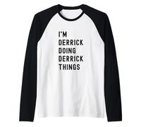 Je suis Derrick Qui Fait des Choses à Derrick Manche Raglan