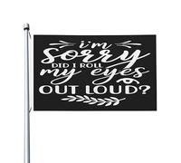 Je suis désolé d'avoir roulé mes yeuxLoud toutes les saisons drapeau de jardin bannière de cour pour cour jardin drapeaux de décoration extérieure imprimés recto-verso