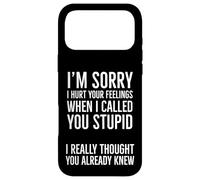 Je suis désolé de t'avoir blessé Quand Je t'ai traité de Stupide Coque pour iPhone 17 Pro Max