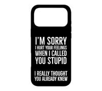 Je suis désolé de t'avoir blessé Quand Je t'ai traité de Stupide Coque pour iPhone 17 Pro Max