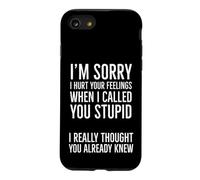 Je suis désolé de t'avoir blessé Quand Je t'ai traité de Stupide Coque pour iPhone SE (2020) / 7/8