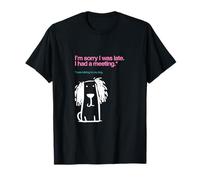 Je suis désolée d'être en Retard, J'Ai EU Une réunion avec Mon Chien drôle T-Shirt