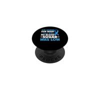 Je suis désolée pour ce Que J'Ai Dit Alors Que Mon taux de Sucre dans Le Sang était Bas. DT1 PopSockets PopGrip Adhésif