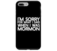 Je suis DÉSOLÉE pour CE Que J'Ai Dit Quand J'ÉTAIS Mormon Ex LDS Meme Coque pour iPhone 7 Plus/8 Plus