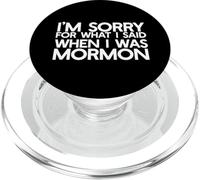 Je suis DÉSOLÉE pour CE Que J'Ai Dit Quand J'ÉTAIS Mormon Ex LDS Meme PopSockets PopGrip pour MagSafe