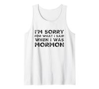 Je suis désolée pour ce Que J'Ai Dit Quand j'étais Mormon Funny Ex LDS Débardeur