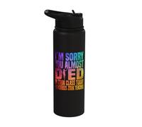 Je suis désolée que tu aies failli mourir en cours de zouk aujourd'hui Stainless Steel Insulated Water Bottle