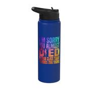 Je suis désolée que tu aies failli mourir en cours de zouk aujourd'hui Stainless Steel Insulated Water Bottle
