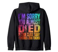 Je suis désolée Que tu aies failli Mourir en Cours de zouk Aujourd'hui Sweat à Capuche