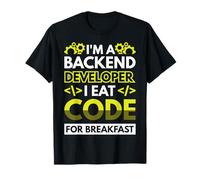 Je suis développeur Backend Je Mange du Code pour Le Petit déjeuner T-Shirt