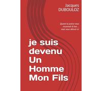 je suis devenu Un Homme Mon Fils: « Historia casu non contignationibus alitur » (L’histoire se nourrit de coïncidence, pas de hasard)
