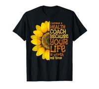 Je suis devenue coach de santé parce que votre vie vaut le détour T-Shirt