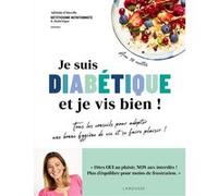 Je suis diabétique et je vis bien ! Adélaïde D'Aboville (Auteur), Aimery Chemin (Photographie), Delphine Lebrun (Conception)